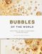 Bubbles of the world: Everything you need to know about sparkling wines.