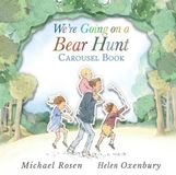 We're Walker Books Ltd We're Going on a Bear Hunt Carousel Book