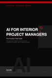 AI for Interior Project Managers: The Practical Field Guide