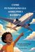 COME FUNZIONANO GLI AEREI PER I BAMBINI: Guida per principianti al volo, all'aviazione e alla scienza del cielo