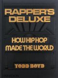 Rapper's Phaidon Rapper's Deluxe: How Hip Hop Made The World