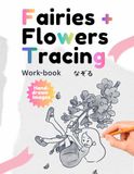 Fairies and Flowers Tracing Work-book: Beautiful Fairies and Flowers Illustrations