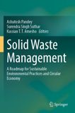 Solid Springer Solid Waste Management: A Roadmap for Sustainable Environmental Practices and Circular Economy