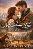 A Hearts of the High Country: A Mountain Life