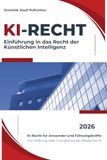 KI-Recht: Einführung in das Recht der Künstlichen Intelligenz
