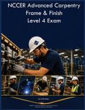 NCCER Advanced Carpentry Frame & Finish Level 4 Exam Paperback