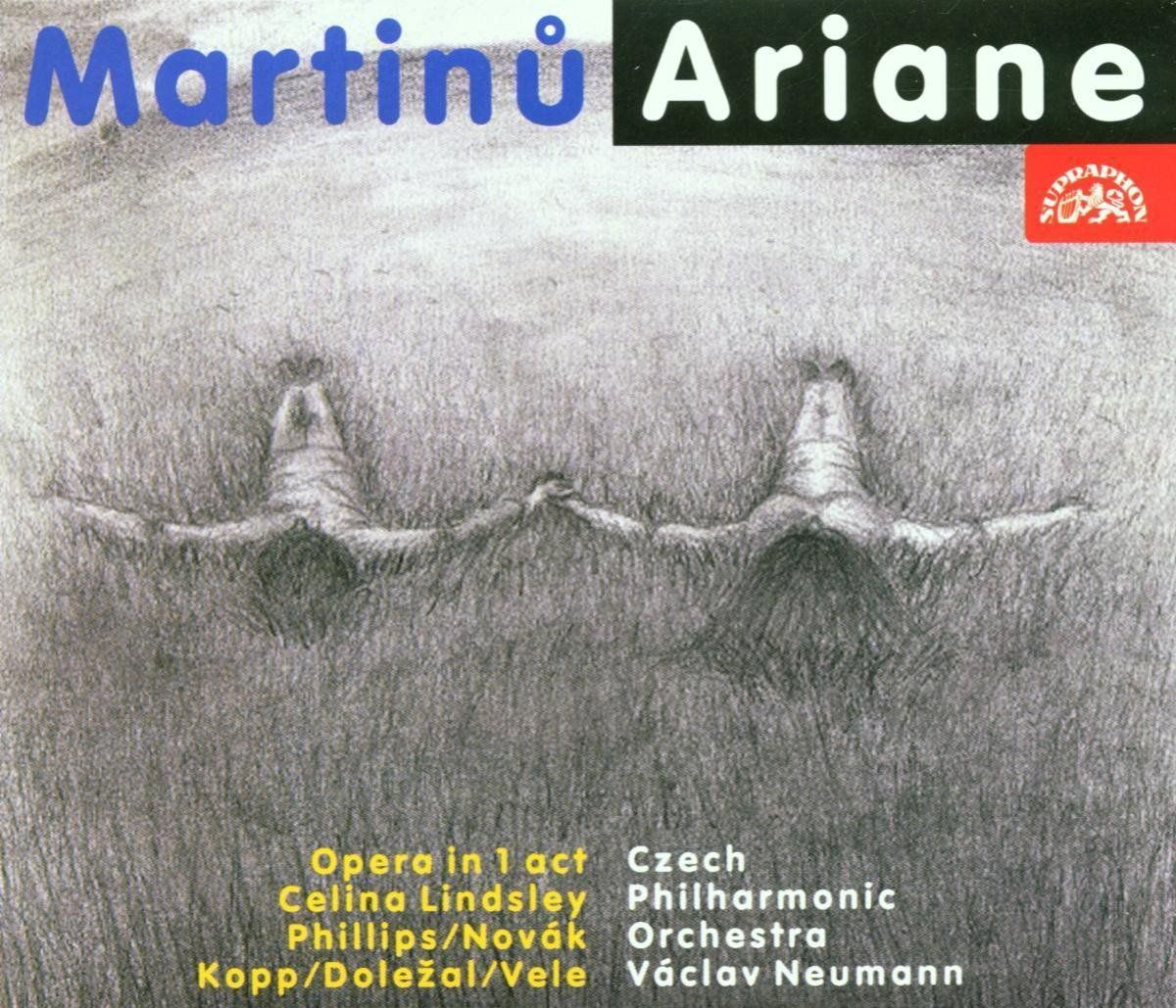 OUTHERE Martinu: Ariane / Neumann, Lindsley, Czech Philharmonic et al