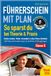 Führerschein mit Plan: So sparst du bei Theorie & Praxis: Kosten senken, Fehler vermeiden & ohne Stress bestehen: Mit Fahrschul-Insiderwissen & amtlichen Prüfungsfragen Klasse B