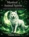 Mystical Animal Spirits: A Magical Coloring Journey Through Spirit Animals