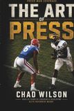 The Art of Press: Master the most challenging, most rewarding and most respected skill in football