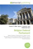 Belgian Federal Parliament: Belgian Chamber of Representatives, Belgian Senate, Bicameralism, German language, Politics of Belgium, Court of Audit of ... Brussels-Capital Region, Flemish Parliament