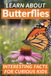 Learn About Butterflies: Interesting Facts for Curious Kids: Fascinating Nature Trivia Questions & Answers for Smart Boys & Girls Ages 8-12