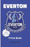 Everton FC Trivia Book: A Brilliant Quiz and Gift for Lifelong Toffee Fans and New Supporters + Word Searches