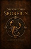Sternzeichen Independently Published Die Große Sternzeichen-Reihe- Sternzeichen Skorpion
