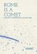 Rome is a comet. Exploring contemporary achitecture. Ediz. inglese