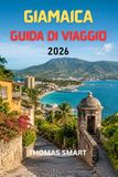 GIAMAICA GUIDA DI VIAGGIO 2026