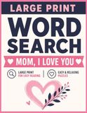 Easy & Relaxing Word Search for Mom: Large Print Brain-Boosting Puzzles with 120 Themed Word Searches for Relaxation, Focus, and Fun