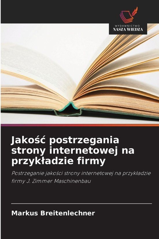 Jako¿¿ Wydawnictwo Nasza Wiedza Jakośc postrzegania strony internetowej na przykladzie firmy