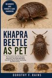 KHAPRA Bol Khapra Beetle as Pet