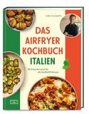Das Edel Verlagsgruppe GmbH Das Airfryer Kochbuch Italien