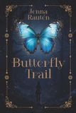 Butterfly Trail: A Dark Fantasy of Deceit and Discovery