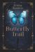 Butterfly Trail: A Dark Fantasy of Deceit and Discovery