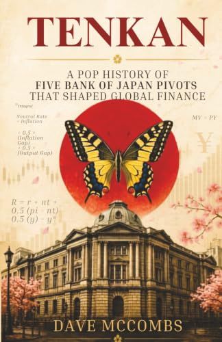 Tenkan: A Pop History of 5 Bank of Japan Decisions That Changed Global Finance
