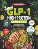 Easy GLP-1 High Protein Cookbook