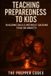 Teaching Independently Published Teaching Preparedness to Kids: Empower Children with Safety Skills and Resilience Without Causing Fear