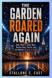 The Garden Roared Again: New York’s Long Wait, Basketball Faith, and the Knicks’ Return to Glory