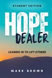 Hope Dealer Student Edition: Leaning In To Lift Others