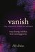 Vanish: The Strategic Power of Absence
