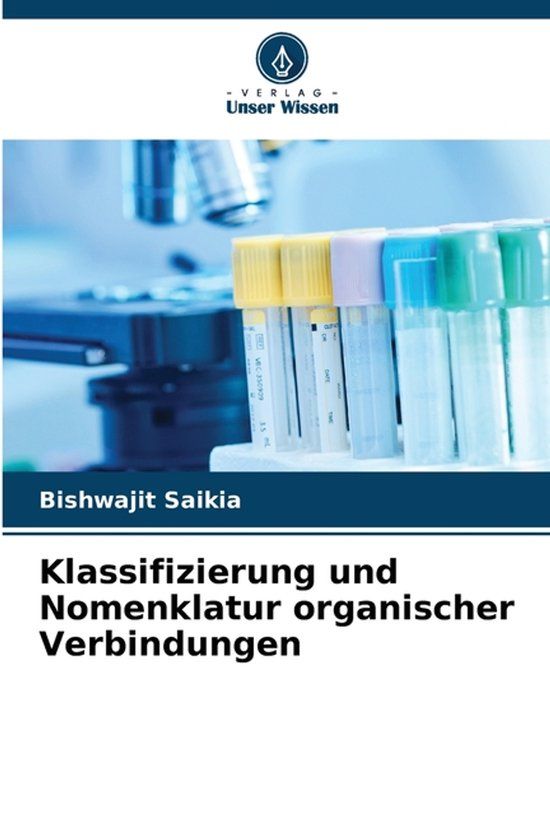 Klassifizierung Verlag Unser Wissen Klassifizierung und Nomenklatur organischer Verbindungen