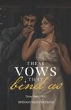 These Vows These Vows That Bind Us Paperback
