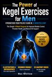 The Power of Kegel Exercises for Men