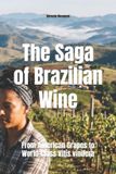 The Libri GmbH Wines of the World: Brazil-The Saga of Brazilian Wine