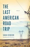 The Flatiron Books The Last American Road Trip Paperback