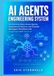 AI Agents Engineering System: Architecting State-Aware Agents, Autonomous Swarms, and Scalable Multiagent Workflows with LangGraph and Claude AI