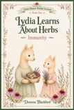 Lydia Llama Mama's Herbal Lessons- Lydia Learns About Herbs