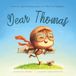 Dear Thomas: A personalized love letter reminding your Thomas that he is strong, brave, kind, and deeply loved, just as he is.