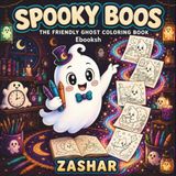 Spooky Boos: The Friendly Ghost Coloring Book