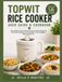 TOPWIT RICE COOKER USER GUIDE & COOKBOOK
