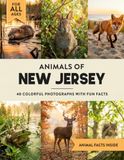 Animals of New Jersey: Learn All About Garden State Wildlife in a Fun Fact Picture Book for Kids and Adults