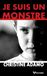 Je suis un monstre