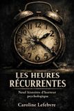 LES HEURES RÉCURRENTES: Quand la nuit ne finit jamais: 1
