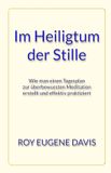 Im Roy Eugene Davis Im Heiligtum der Stille