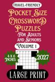 Pocket Size Crossword Puzzles for Adults and Seniors (Volume 1): Large print | travel friendly | 4x6 inch activity puzzles | brain exercise | 116 pages | paperback