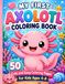 My First Axolotl Coloring Book