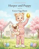 Harper and Puppy and the Easter Egg Hunt: A Harper and Puppy Book Color(Book One)