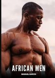 African Tredition African Men: Gay Erotic Stories of Extreme Sex for Mature Men: 125 Hardcover